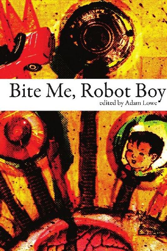 Bite Me, Robot Boy