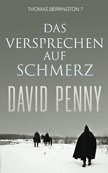 Das Versprechen auf Schmerz (Thomas Berrington Historischer Kriminalroman, Band 7)