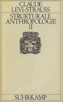 Strukturale Anthropologie II