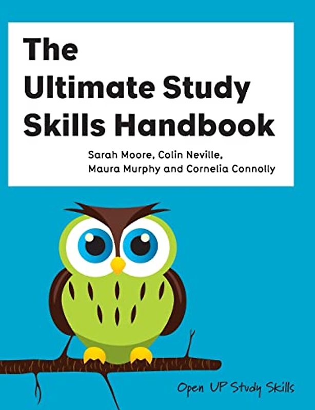 The Ultimate Study Skills Handbook (Open Up Study Skills) - Sarah Moore