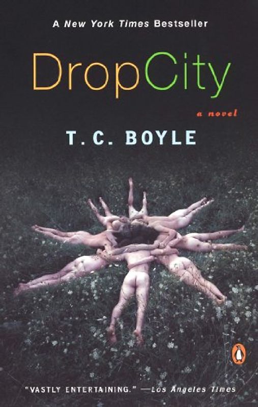 Drop City - T.C. Boyle