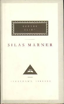 Silas Marner: The Weaver of Raveloe (Everyman's Library Classics) - Eliot, George