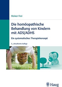 Die homöopathische Behandlung von Kindern mit ADS / ADHS