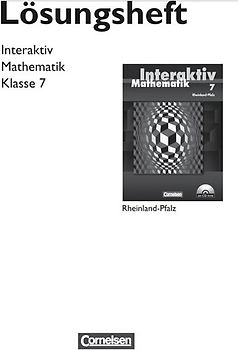 Mathematik interaktiv - Rheinland-Pfalz / 7. Schuljahr - Lösungen zum Schülerbuch