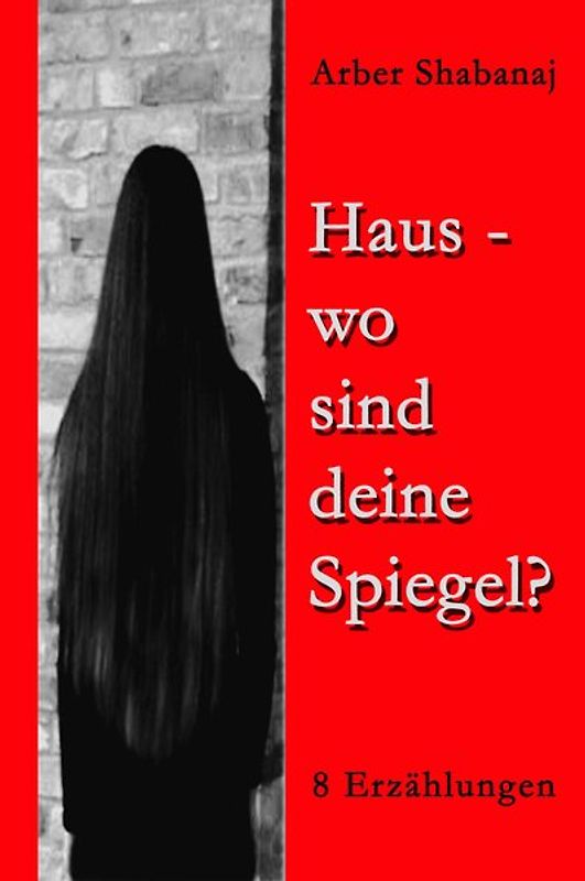 Haus, wo sind deine Spiegel?