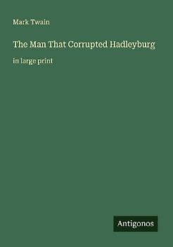 The Man That Corrupted Hadleyburg