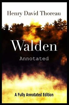 Walden: A Fully Annotated Edition