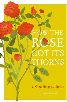 How the Rose Got Its Thorns
