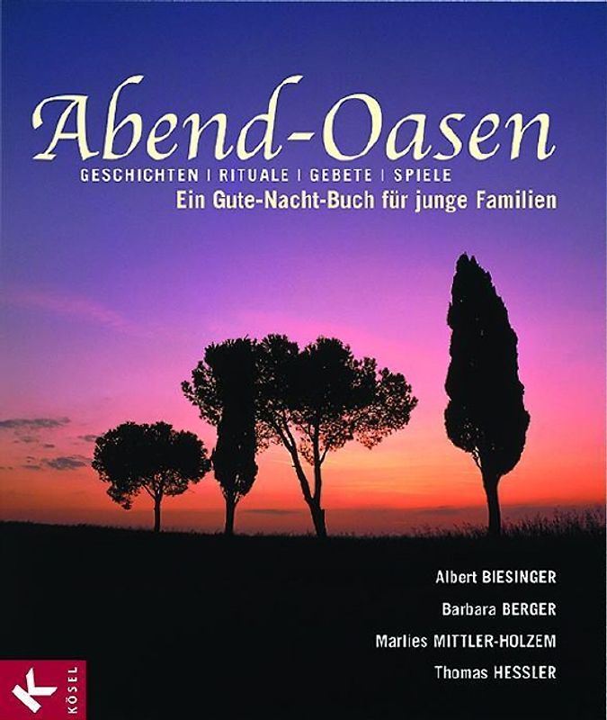 Abend-Oasen. Geschichten - Rituale - Gebete - Spiele. Ein Gute-Nacht-Buch für junge Familien