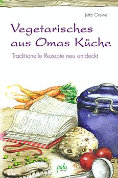 Vegetarisches aus Omas Küche