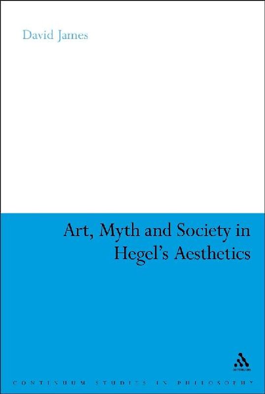 Art, Myth and Society in Hegel's Aesthetics