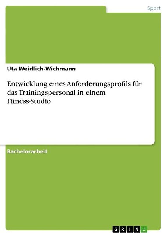 Entwicklung eines Anforderungsprofils für das Trainingspersonal in einem Fitness-Studio