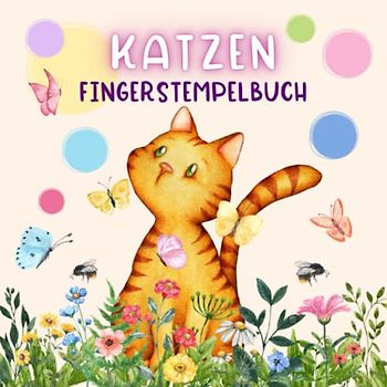 Fingerstempelbuch Katzen: Fingermalbuch mit süßen Katzen für Kinder. Malbuch zum Üben des Fingerstempels für Mädchen und Jungen
