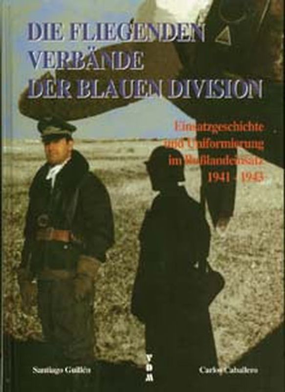 Die fliegenden Verbände der BLAUEN Division
