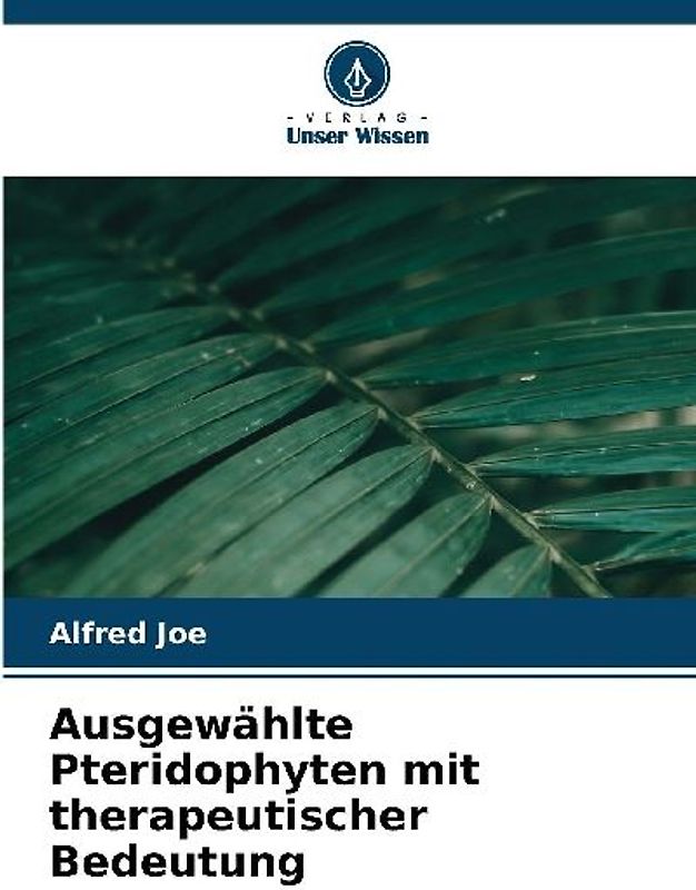 Ausgewählte Pteridophyten mit therapeutischer Bedeutung