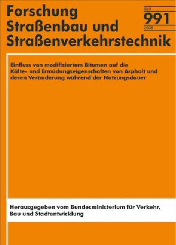 Einfluss von moderfizierten Bitumen auf die Kälte- und Ermüdungseigenschaften von Asphalt und deren Veränderung während der Nutzungsdauer