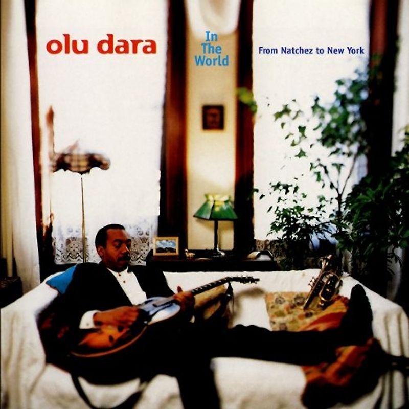 Olu Dara - In the World...from Natchez to New York