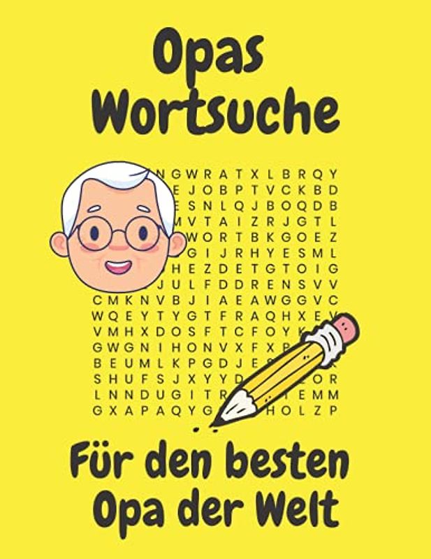 Opas Wortsuche: Für den besten Opa der Welt | 99 Großdruck-Wortsuchrätsel mit Lösungen