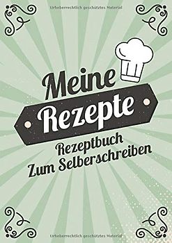 Meine Rezepte - Rezeptbuch Zum Selberschreiben: Blanko Kochbuch A4 Zum Eintragen Für Alle Rezeptideen Zum Kochen Und Backen - Motiv: Vintage Grün Retro Muster Nostalgisch - Auf Alt Gemacht