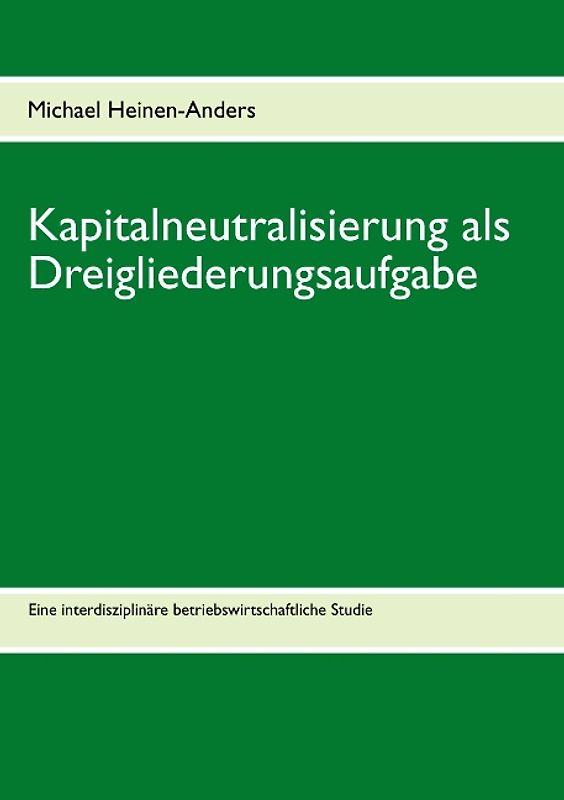 Kapitalneutralisierung als Dreigliederungsaufgabe