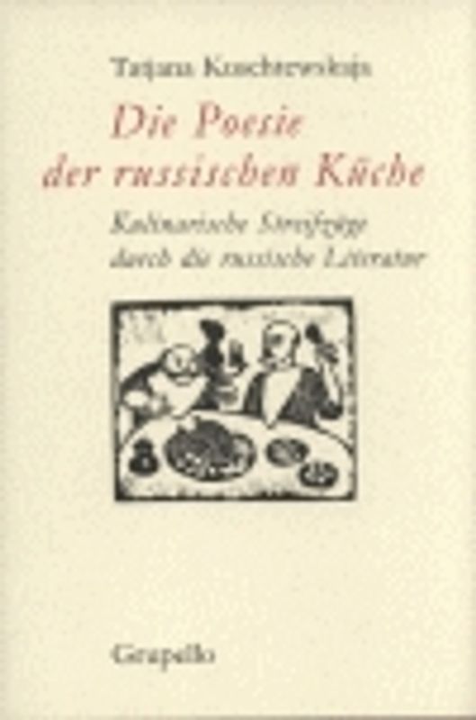 Die Poesie der russischen Küche