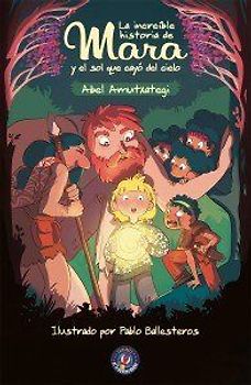 La increíble historia de Mara y el Sol que cayó del cielo