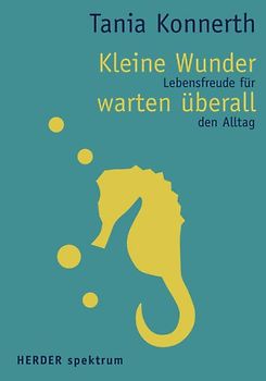 Kleine Wunder warten überall
