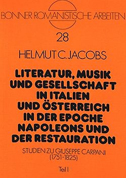 Literatur, Musik und Gesellschaft in Italien und Österreich in der Epoche Napoleons und der Restauration