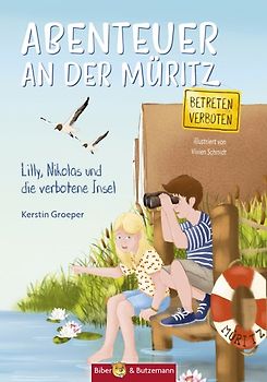 Abenteuer an der Mecklenburgischen Seenplatte - Lilly und Nikolas und die verbotene Insel