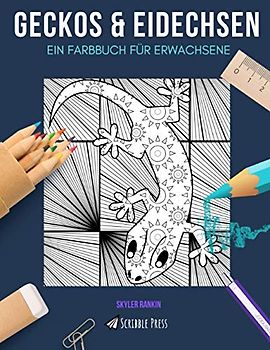 GECKOS & EIDECHSEN: EIN FARBBUCH FÜR ERWACHSENE: Ein fantastisches Malbuch für Erwachsene