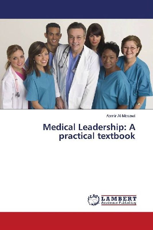 Medical Leadership: A practical textbook