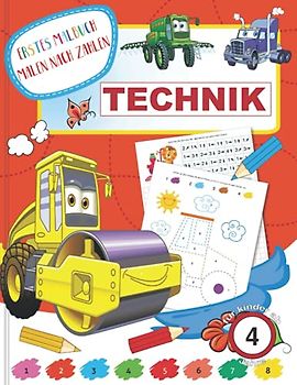 Erstes Malbuch Malen nach Zahlen - Technik - für Kinder ab 4 Jahre: Malbuch | Kindergartenblock | Rätselblock | Malblock | Geschenkidee für Kinder ab ... Malen nach Zahlen für Kinder ab 4 Jahre)