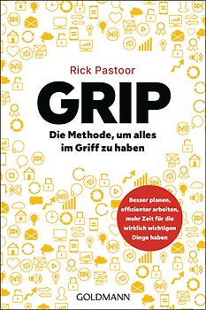 GRIP – Die Methode, um alles im Griff zu haben