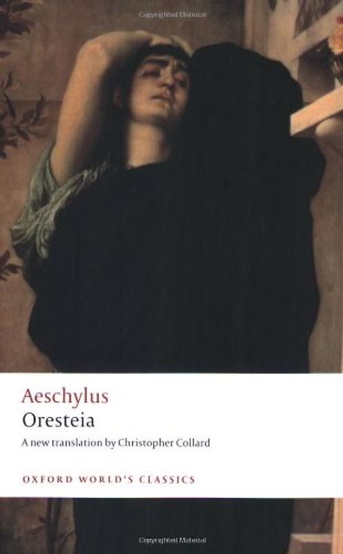 Oresteia (Oxford World's Classics) - Aeschylus