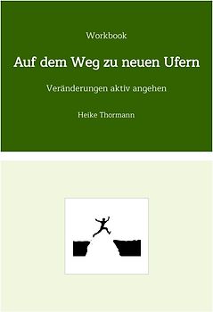Workbook: Auf dem Weg zu neuen Ufern