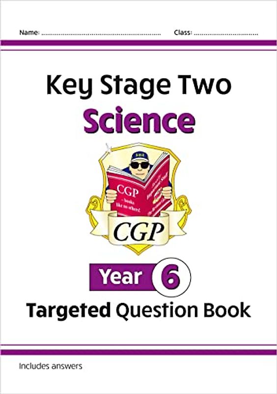 New KS2 Science Year 6 Targeted Question Book (includes answers) (CGP Year 6 Science)