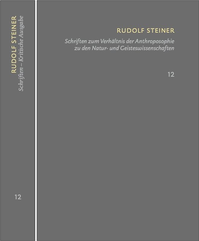 Schriften zum Verhältnis der Anthroposophie zu den Natur- und Geisteswissenschaften Vom Menschenrätsel – Von Seelenrätseln – Goethes Geistesart