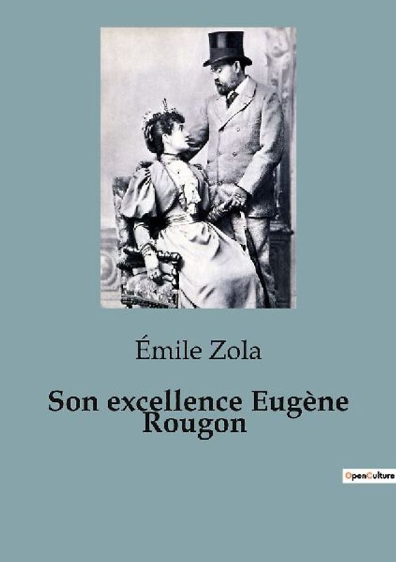 Son excellence Eugène Rougon
