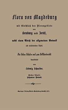 Grundzüge der allgemeinen Botanik, nebst einer Uebersicht der wichtigsten Pflanzen — Familien