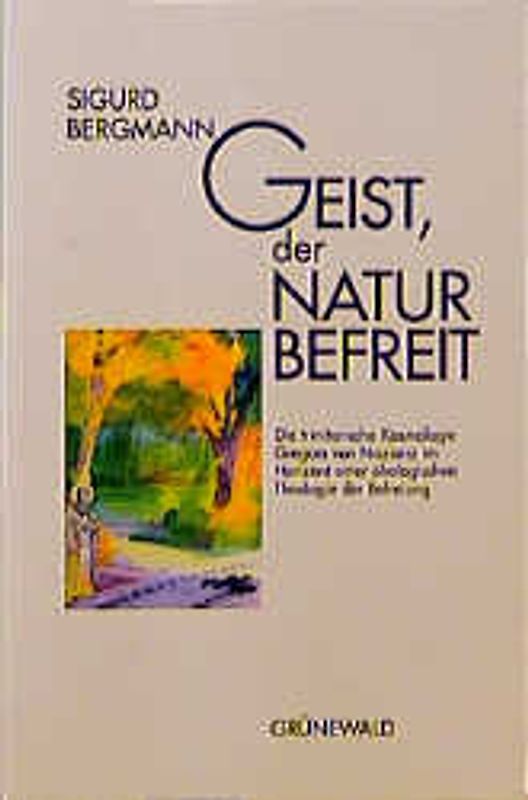 Geist, der Natur befreit