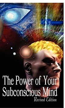 The Power of Your Subconscious Mind, Revised Edition