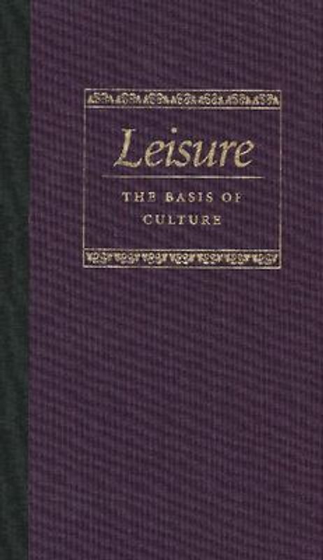 Eliot, T. S. - Leisure the Basis of Culture