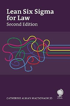 Lean Six SIGMA for Law, Second Edition