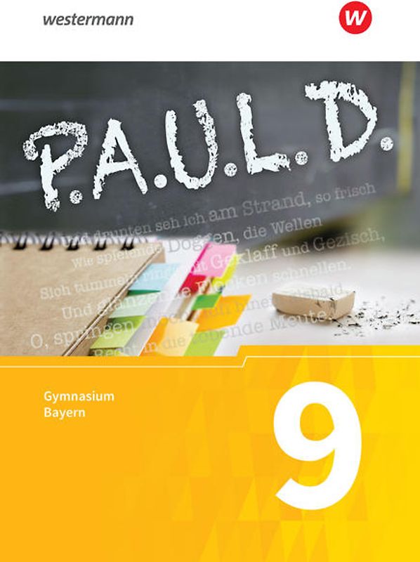 P.A.U.L. D. - Persönliches Arbeits- und Lesebuch Deutsch. Für Gymnasien in Bayern