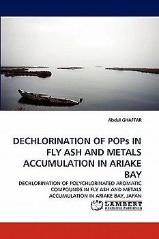 DECHLORINATION OF POPs IN FLY ASH AND METALS ACCUMULATION IN ARIAKE BAY
