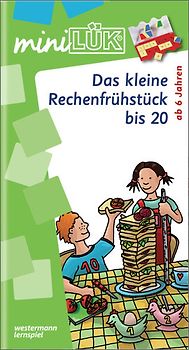 miniLÜK-Übungshefte / miniLÜK. Vorschule / Vorschule/1. Klasse - Mathematik: Das kleine Rechenfrühstück bis 20