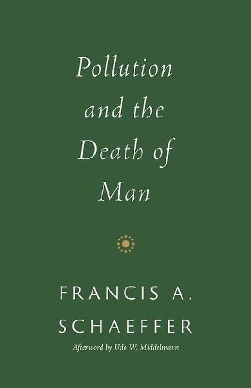 Pollution and the Death of Man