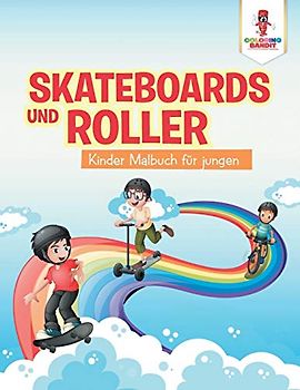 Skateboards und Roller: Kinder Malbuch für jungen