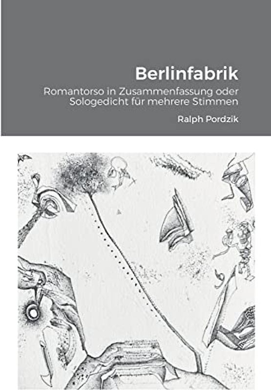 Berlinfabrik: Romantorso in Zusammenfassung