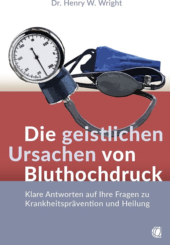 Die geistlichen Ursachen von Bluthochdruck